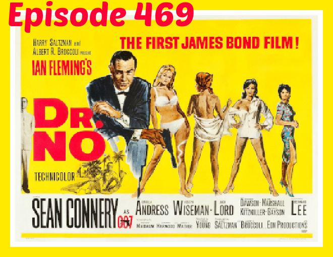 Episode 469: Dr. No – The B-Movie Cast